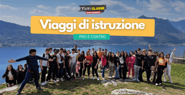 Viaggi di Istruzione: Pro e Contro