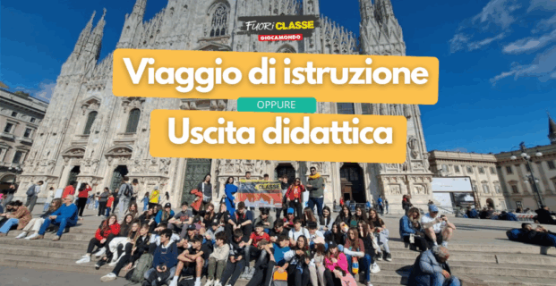 Viaggio di istruzione o uscita didattica: quale scegliere?